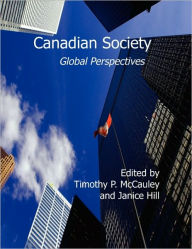 Canadian Society: Global Perspectives - Timothy P. McCauley