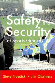 Safety And Security At Sports Grounds S Frosdick Author