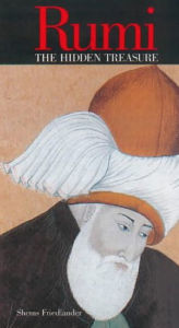 Rumi The Hidden Treasure Shems Friedlander Author