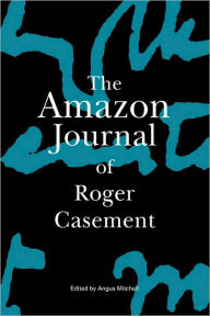 The Amazon Journal Of Roger Casement Angus Mitchell Editor