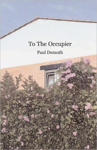 To The Occupier - Paul Demuth