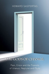The Gods of Change Howard Sasportas Author