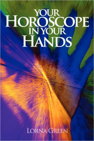 Your Horoscope In Your Hands - Lorna Green