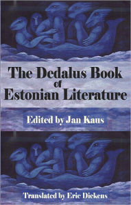 The Dedalus Book of Estonian Literature Jan Kaus Editor