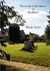 Lords Of The Manor Of Buckland - Wendy Taylor