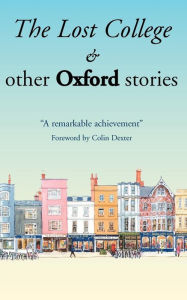 The Lost College & Other Oxford Stories Mary Cavanagh Author