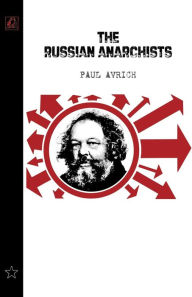 The Russian Anarchists Paul Avrich Author