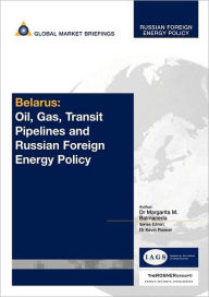 Belarus: Belarusneftagaz and National Control over the Transit Pipeline System - Margarita M Balmaceda