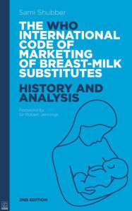 The WHO International Code of Marketing of Breast-milk Substitutes - Sami Shubber
