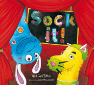 Sock It!: Socks as you've never seen them before! - Neil Griffiths