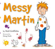 Messy Martin: For messy eaters, A Special limited edition with audio CD in - Neil Griffiths