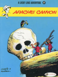 Apache Canyon (Lucky Luke Adventure Series #17) RenÃ© Goscinny Author