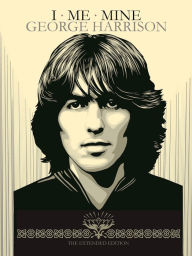 I Me Mine: The Extended Edition George Harrison Author