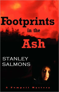 Footprints in the Ash, a Pompeii Mystery - Stanley Salmons