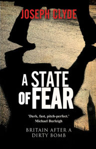 A State of Fear: A Novel Joseph Clyde Author