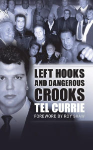 Left Hooks and Dangerous Crooks - Tel Currie