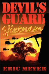 Devil's Guard Vietnam Eric Meyer Author