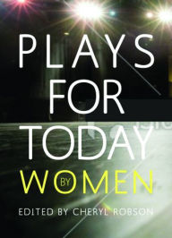 Plays for Today By Women Cheryl Robson Editor
