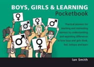 Boys, Girls and Learning Pocketbook - Ian Smith