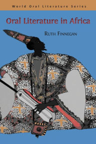 Oral Literature in Africa Ruth Finnegan Author