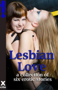 Lesbian Love: A collection of six erotic stories - Elizabeth Coldwell