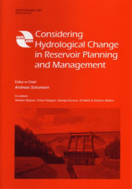 Considering Hydrological Change in Reservoir Planning and Management - Andreas Schumann