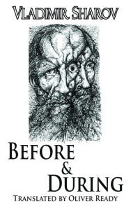 Before and During Vladimir Sharov Author