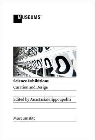 Science Exhibitions: Curation and Design - Anastasia Filippoupoliti