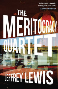 The Meritocracy Quartet Jeffrey Lewis Author