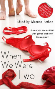 When We Were Two: A collection of five erotic stories Sommer Marsden Author