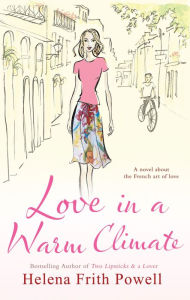 Love in a Warm Climate - Helena Frith-Powell