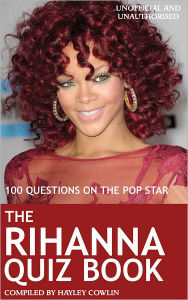 The Rihanna Quiz Book Hayley Cowlin Author