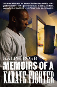 Memoirs of A Karate Fighter - Ralph Robb
