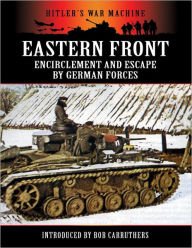 Eastern Front: Encirclement and Escape by German Forces Bob Carruthers Author