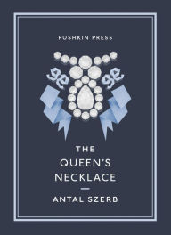 The Queen's Necklace Antal Szerb Author