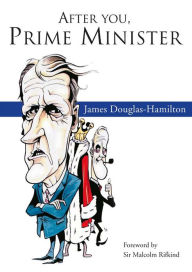 After You Prime Minister - James Douglas-Hamilton