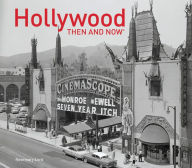 Hollywood Then and Now® (Then and Now) Rosemary Lord Author