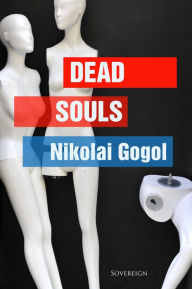 Dead Souls Nikolai Gogol Author
