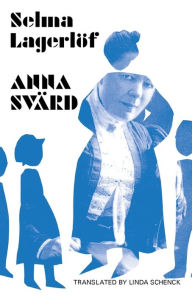Anna Svard Selma Lagerlof Author