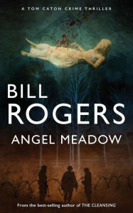 Angel Meadow - Bill Rogers