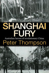 Shanghai Fury Peter Thompson Author