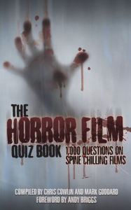 The Horror Film Quiz Book Chris Cowlin Author