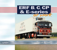 ERF B C, CP & E-Series at Work Patrick Dyer Author