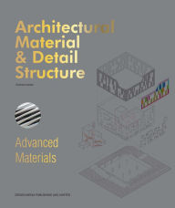 Architectural Material & Detail Structure: Advanced Materials Eckhard Gerber Author