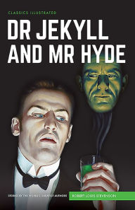 Dr Jekyll and Mr Hyde (Classics Illustrated)