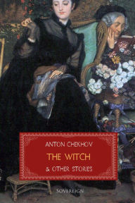 The Witch and Other Stories Anton Chekhov Author