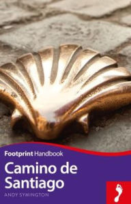 Camino de Santiago Footprint Handbook Andy Symington Author
