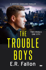 The Trouble Boys E.R. Fallon Author