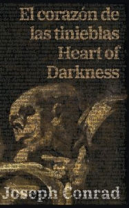 El corazón de las tinieblas - Heart of Darkness Joseph Conrad Author