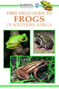 First Field Guide to Frogs of Southern Africa - Vincent Carruthers